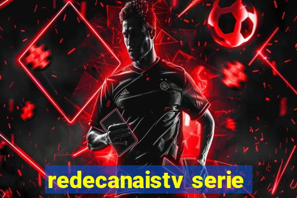 redecanaistv serie